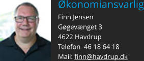 Økonomiansvarlig Finn Jensen Gøgevænget 3 4622 Havdrup Telefon  46 18 64 18  Mail: finn@havdrup.dk